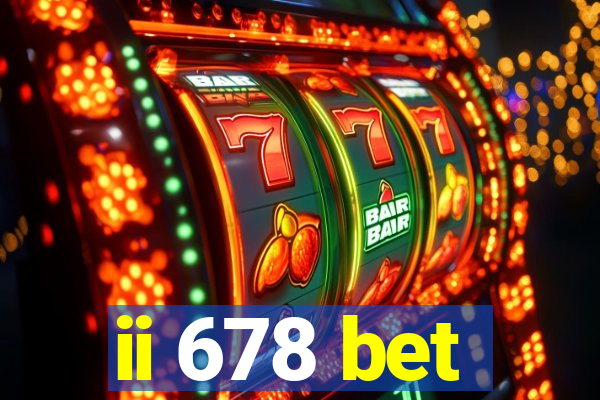 ii 678 bet